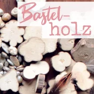 Kategoriebild der Kategorie “Bastelholz”