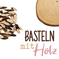 Kategoriebild der Kategorie “Basteln mit Holz”