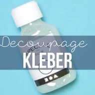 Kategoriebild der Kategorie “Decoupage Kleber”