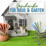 Kategoriebild der Kategorie “Geschenke für Haus & Garten”