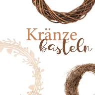 Kategoriebild der Kategorie “Kränze basteln”